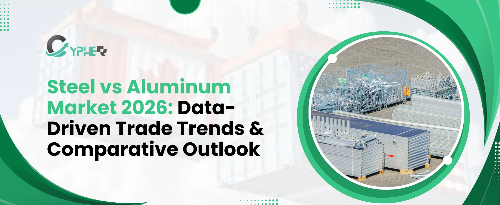 Steel vs Aluminum Market 2026: Trade Data Trends & Outlook