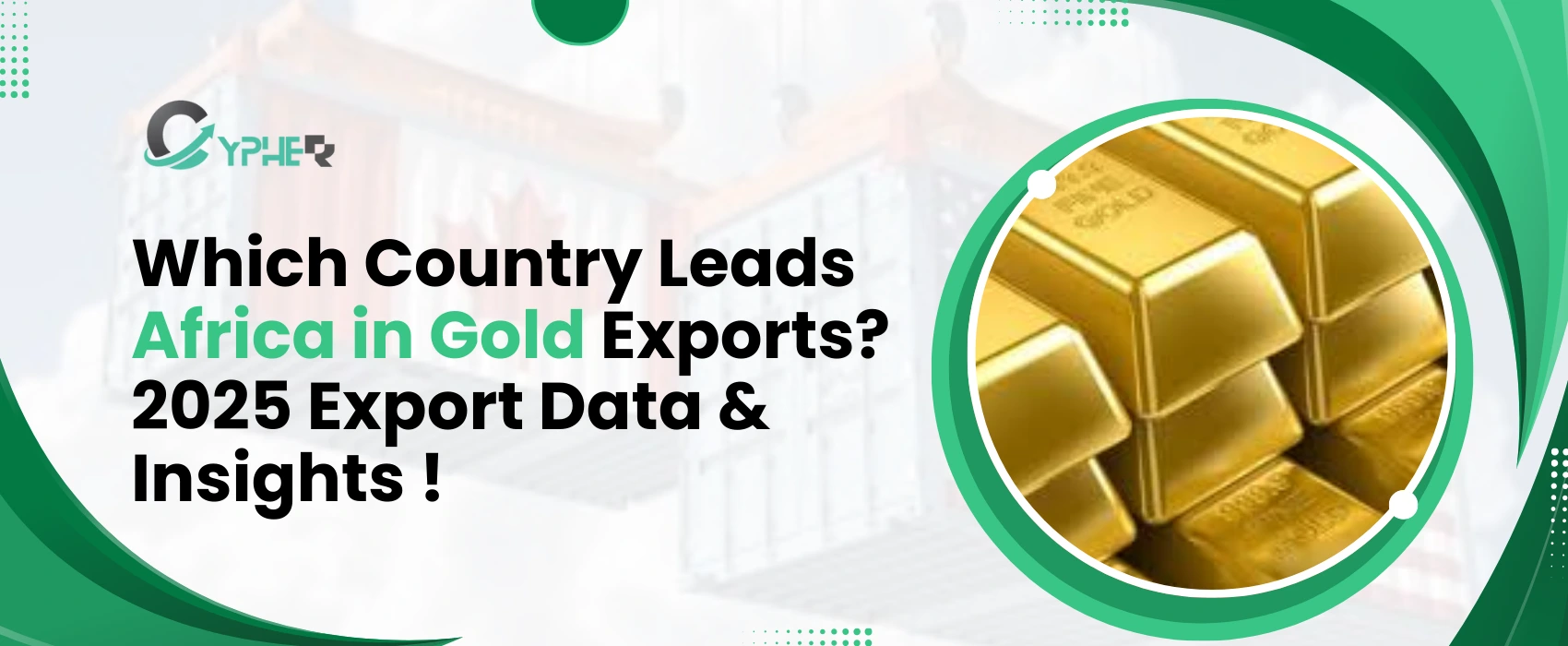 Which Country Leads Africa in Gold Exports? 2025 Export Data & Insights
