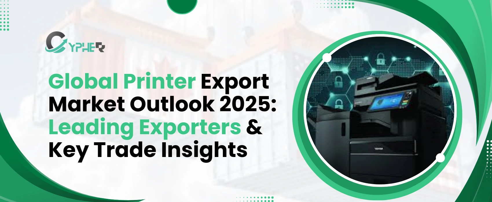 Global Printer Export Market Outlook 2025 Insights