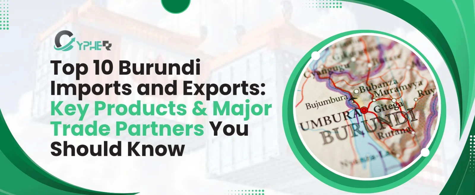Top 10 Burundi Imports and Exports: Key Products & Major Trade Partners You Should Know